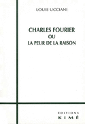 Charles Fourier ou la peur de la raison
